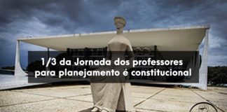 O significado da vitória no STF sobre o tema do 1/3 de reserva técnica para o planejamento pedagógico
