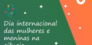 Hoje é o Dia Internacional das Mulheres e Meninas na Ciência
