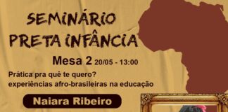 Seminário Preta Infância abre espaço para as mães de alunos que serão representadas por Naiara Ribeiro