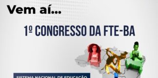 1º Congresso da FTE-BA fará debates sobre Sistema Nacional de Educação