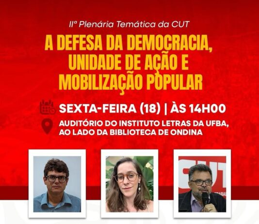 CUT Bahia realiza amanhã a 13ª Plenária Estadual